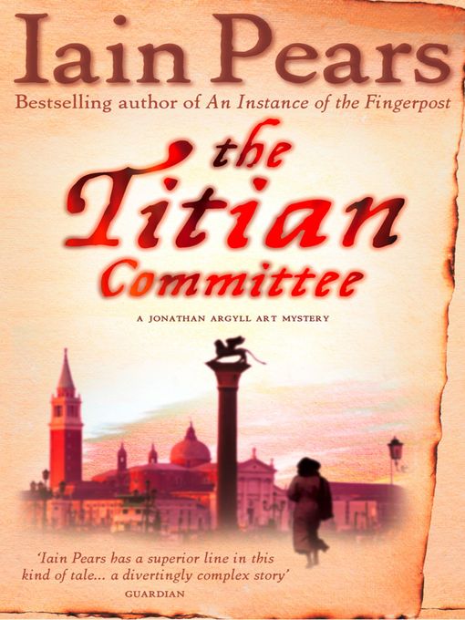 Title details for The Titian Committee by Iain Pears - Available